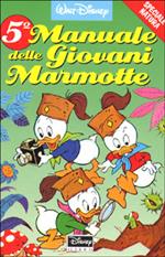 Manuale delle giovani marmotte. Vol. 5: Speciale natura.