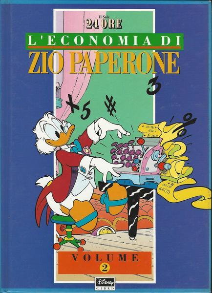 L'economia di zio Paperone. Vol. 2: Sopra la banca la capra campa