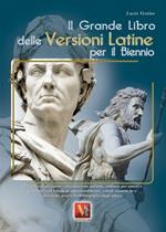 Il grande libro delle versioni latine per il biennio