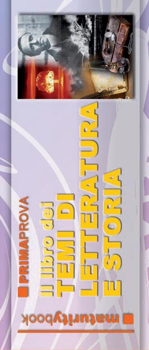 Il libro dei temi svolti di letteratura e storia del '900. Per l'esame di maturità - copertina