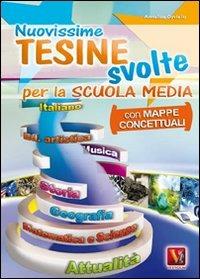 Nuovissime tesine svolte. Con mappe concettuali. Per la Scuola media - Annalisa Coviello - copertina