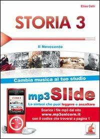 Storia. Riassunto da leggere e ascoltare. Con file MP3. Vol. 3: Il Novecento. - Elisa Celli - copertina