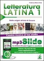 Letteratura latina. Riassunto da leggere e ascoltare. Con file MP3. Vol. 1: Dalle origini all'età di Cesare.