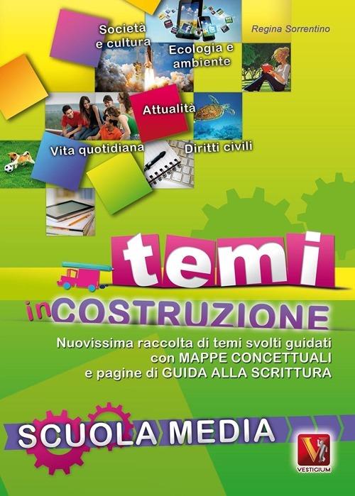 Temi in costruzione. Per la Scuola media - Regina Sorrentino - copertina