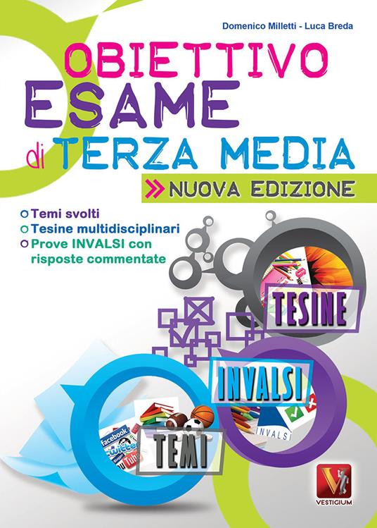 Obiettivo esame di terza media. Temi svolti, tesine multidisciplinari, prove INVALSI con risposte commentate  - Domenico Milletti,Luca Breda - copertina