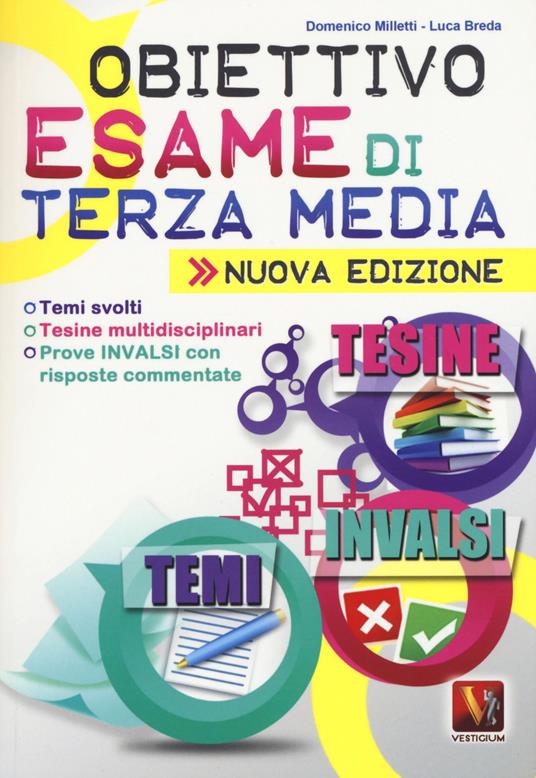 Obiettivo esame di terza media. Temi svolti, Tesine multidisciplinari, Prove INVALSI con risposte commentate - Domenico Milletti,Luca Breda - copertina