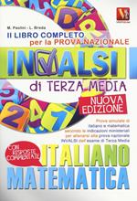 Il libro completo per la prova nazionale INVALSI di terza media. Italiano, matematica