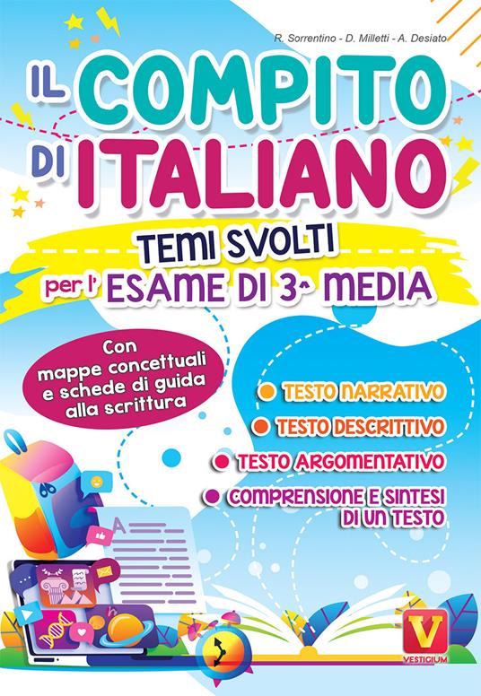 Il compito di italiano. Temi svolti per l'esame di terza media con mappe concettuali - Regina Sorrentino,Domenico Milletti,Alessia Desiato - copertina