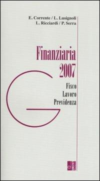 Finanziaria 2007. Fisco, lavoro, previdenza - copertina
