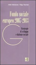 Fondo sociale europeo 2007-2013. Strategia e dialogo sociale