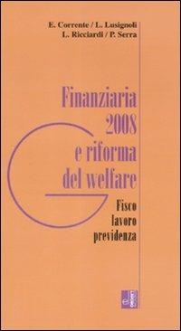 Finanziaria 2008 e riforma del welfare. Fisco, lavoro, previdenza - copertina