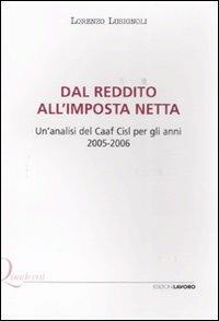 Dal reddito all'imposta netta. Un'analisi del Caff Cisl per gli anni 2005-2006