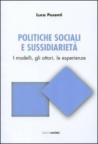 Politiche sociali e sussidiarietà - Luca Pesenti - copertina