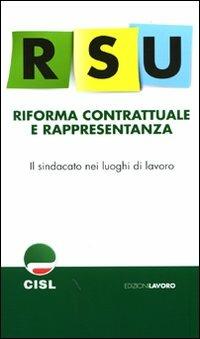 RSU. Riforma contrattuale e rappresentanza. Il sidacato nei luoghi di lavoro - copertina