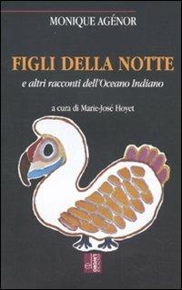 Figli della notte e altri racconti dell'Oceano Indiano - Monique Agénor - copertina