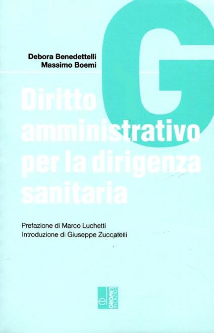 Diritto amministrativo per la dirigenza sanitaria - Debora Benedettelli,Massimo Boemi - copertina