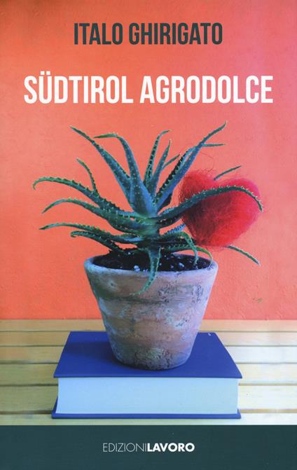 Südtirol agrodolce - Italo Ghirigato - copertina