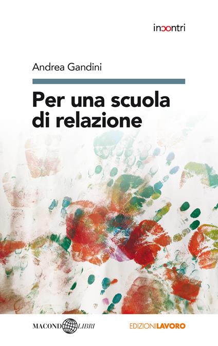 Per una scuola di relazione - Andrea Gandini - copertina
