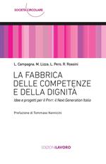 La fabbrica delle competenze e della dignità. Idee e progetti per il PNRR: Next Generation Italia