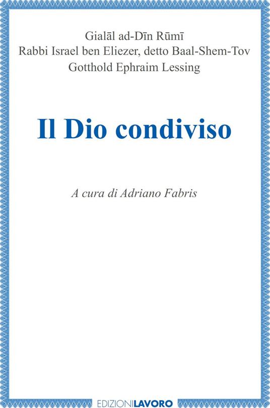 Il Dio condiviso - Adriano Fabris - ebook