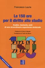 Le 150 ore per il diritto allo studio. Analisi, memorie, echi di una straordinaria esperienza sindacale