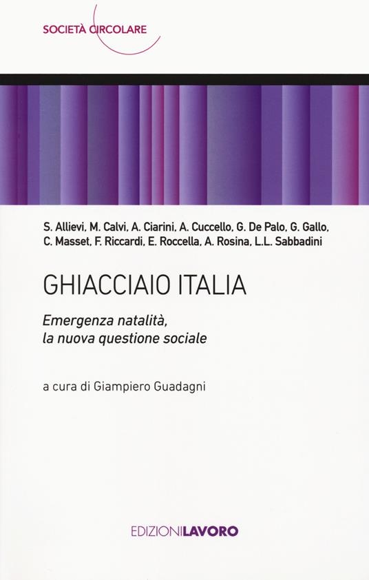 Ghiacciaio Italia. Emergenza natalità, la nuova questione sociale - copertina