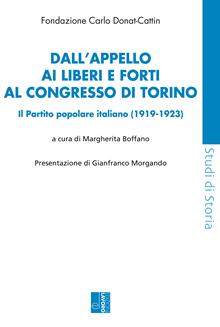 Dall'appello ai Liberi e forti al congresso di Torino. Il Partito popolare italiano (1919-1923)