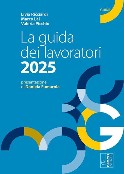 La guida dei lavoratori - Marco Lai,Valeria Picchio,Livia Ricciardi - ebook