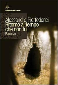 Ritorno al tempo che non fu - Alessandro Pierfederici - copertina