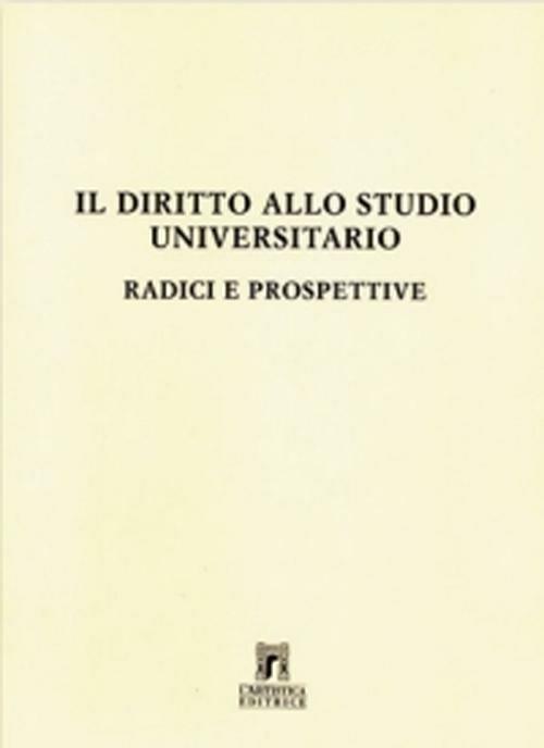Il diritto allo studio universitario: radici e prospettive - Enrico Genta - copertina