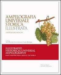 Ampelografia universale storica illustrata. Ediz. italiana e inglese - copertina