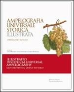 Ampelografia universale storica illustrata. Ediz. italiana e inglese
