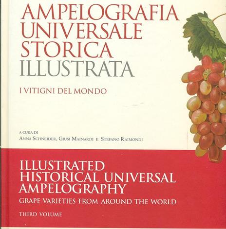 Ampelografia universale storica illustrata. Ediz. italiana e inglese - 4