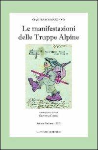 Le manifestazioni delle truppe alpine - Gianfranco Mazzucco - copertina