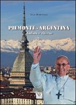 Piemonte-Argentina andata e ritorno. Con DVD