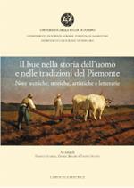 Il bue nella storia dell'uomo e nelle tradizioni del Piemonte. Note tecniche, storiche, artistiche e letterarie