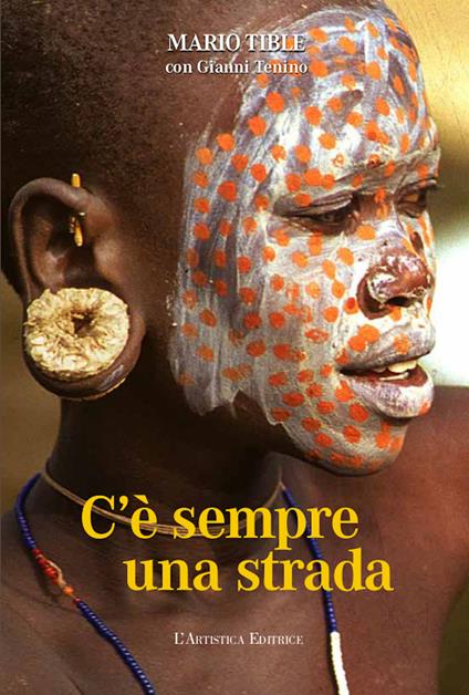 C'è sempre una strada - Gianni Tenino,Mario Tible - ebook