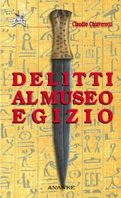 Libro Delitti al museo egizio Claudio Chiaverotti