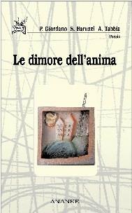 Libro Dimore dell'anima Piera Giordano , Sandra Baruzzi , Anna Tabbia