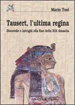 Tausert, l'ultima regina. Discordie e intrighi alla fine della XIX dinastia