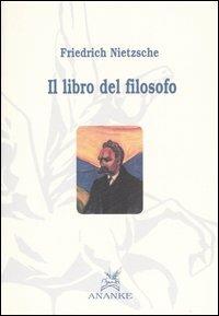 Il libro del filosofo - Friedrich Nietzsche - copertina