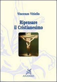 Ripensare il cristianesimo-De Europa - Vincenzo Vitiello - copertina