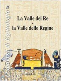 La valle dei Re e la valle delle Regine. Ediz. illustrata - Elio Moschetti - copertina