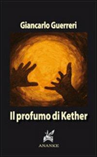 Il profumo di Kether - Giancarlo Guerrieri - copertina