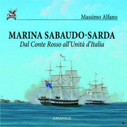 Libro Marina sabaudo-sarda. Dal Conte Rosso all'unità d'Italia Massimo Alfano