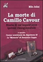 La morte di Camillo Cavour. Storia di un'inquietante ipotesi risorgimentale