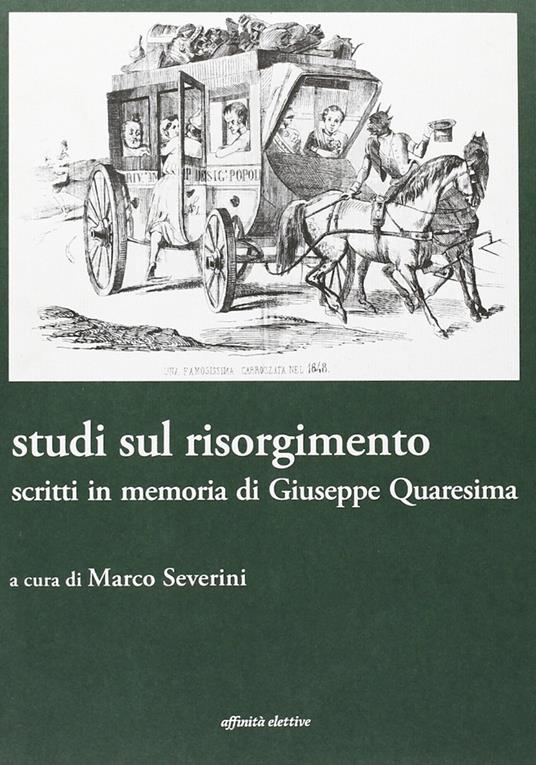 Studi sul Risorgimento. Scritti in memoria di Giuseppe Quaresima - copertina