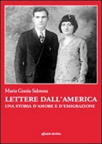 Lettere dall'America. Una storia d'amore e d'emigrazione - Maria Grazia Salonna - copertina