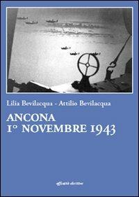 Ancona 1° novembre 1943 - Lilia Bevilacqua,Attilio Bevilacqua - copertina