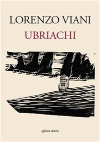 Ubriachi - Lorenzo Viani - ebook